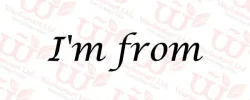 I'm from